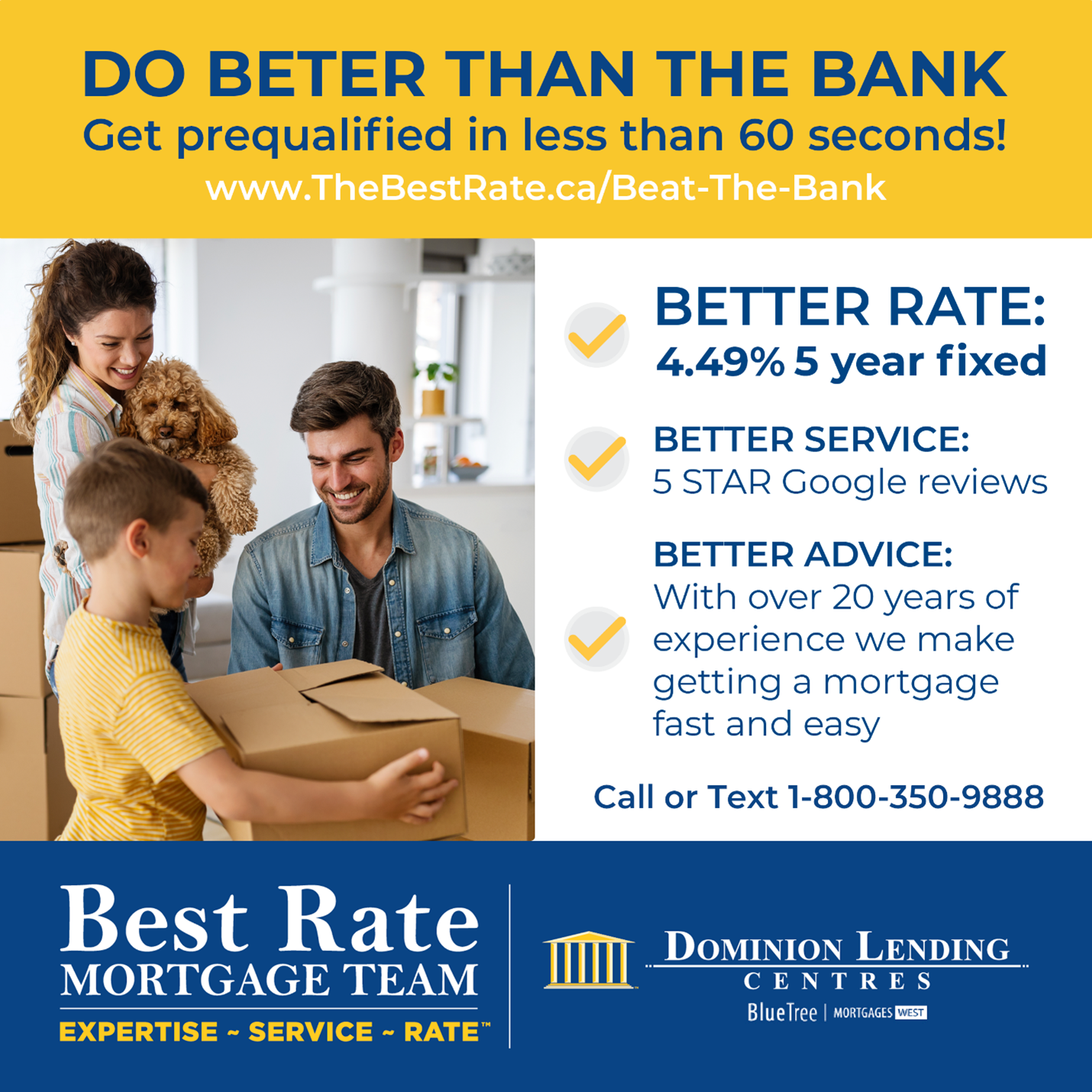 Do better than the bank. The BestRate.ca for the best mortgagte rates.